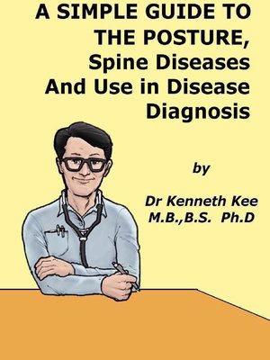 cover image of A Simple Guide to the Posture, Spine Diseases and Use in Disease Diagnosis